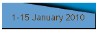 1-15 January 2010