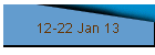 12-22 Jan 13