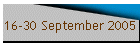 16-30 September 2005
